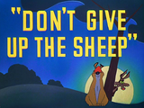 Don't Give Up The Sheep