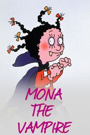 Mona the Vampire Poster