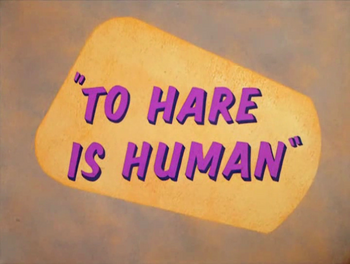 To Hare Is Human Title Card