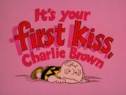 It's Your First Kiss, Charlie Brown.jpg