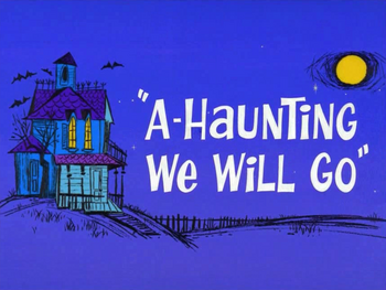 A-Haunting We Will Go Title Card