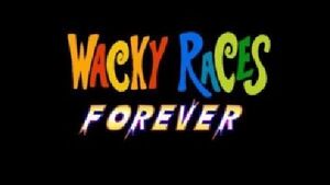 Wacky Races Forever