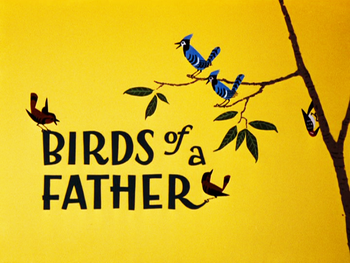 Birds of a Father Title Card