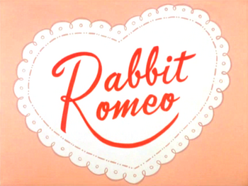 Rabbit Romeo Title Card