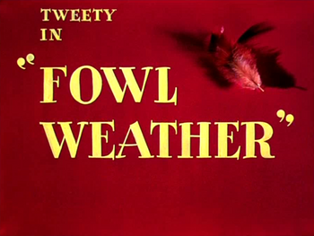 Fowl Weather Title Card