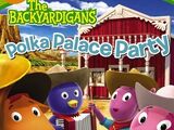 The Backyardigans: Polka Palace Party (2006) (Videos)
