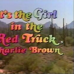 It's the Girl in the Red Truck, Charlie Brown (1988)