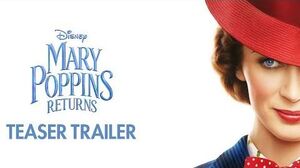 Mary Poppins Returns Official Teaser Trailer