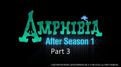 Amphibia - After Season 1 (Part 3)