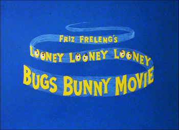 Friz Freleng's Looney Looney Looney Bugs Bunny Movie Title Card