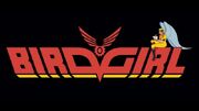 Birdgirl (TV Series)