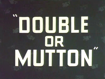 Double or Mutton Title Card