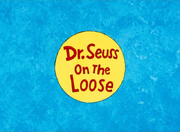 Dr seuss on the loose title