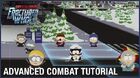 South Park The Fractured But Whole Advanced Combat