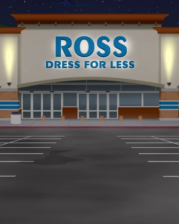 Ross Dress For Less South Park Archives Fandom Ross Dress For Less South Park Archives Fandom