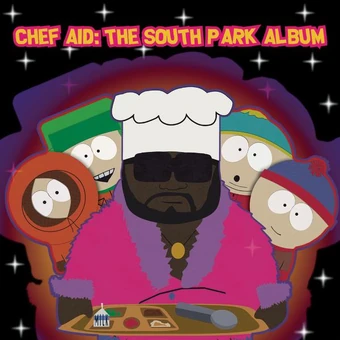 Chef Aid: The South Park Album | サウスパーク・アーカイブス Wiki
