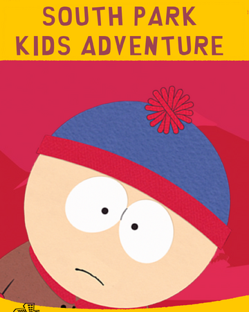 South Park Kids Adventure South Park Fanon Wikia Fandom