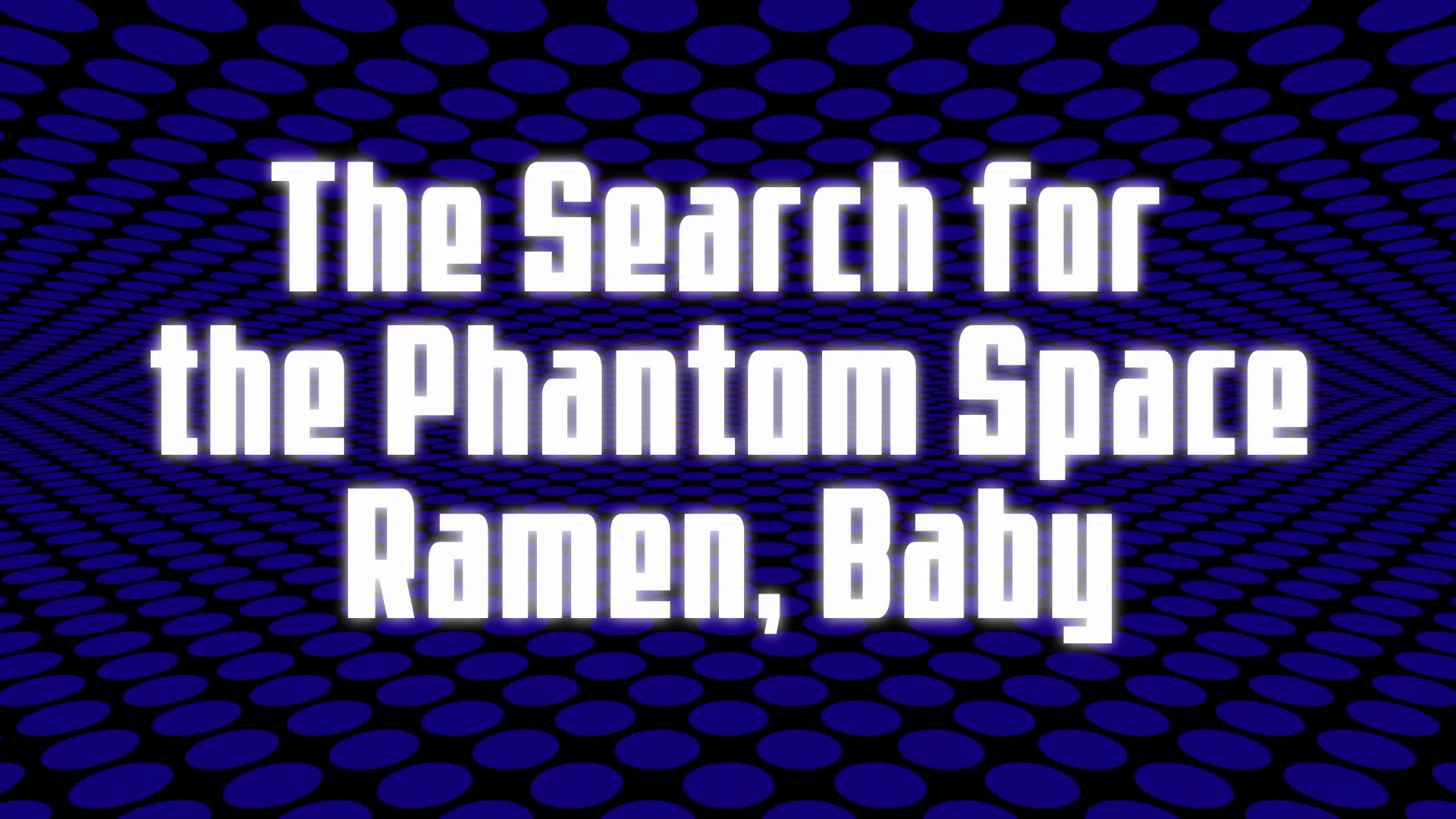 The Search for the Phantom Space Ramen, Baby | Space Dandy Wiki | Fandom