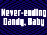 Never-ending Dandy, Baby