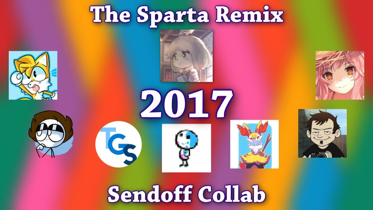 The Sparta Remix 2021 Sendoff Collab 