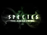 Species: The Awakening