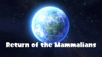 Return of the Mammalians