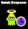 Quickrespawn