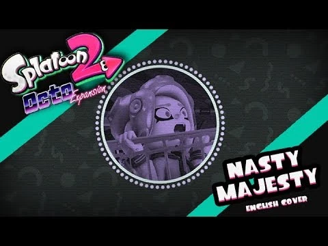 User blog:CuteYoshi101/Nasty Majesty English Lyrics | Splatoon Wiki