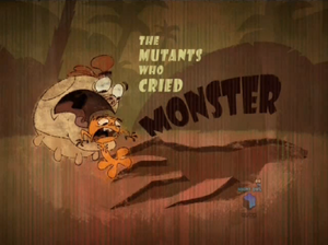 The mutants who cried monster-episode.png
