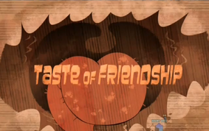Taste of friendship-episode.png