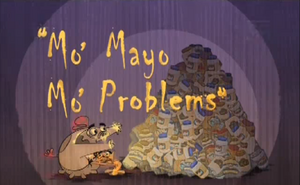 Mo mayo mo problems