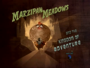 Marzipan Meadows and the Kingdom of Adventure-episode