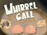 Whirrel Call