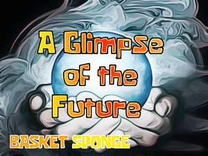 AGlimpseofthefutureBSEpisode