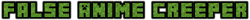False anime creeper logo