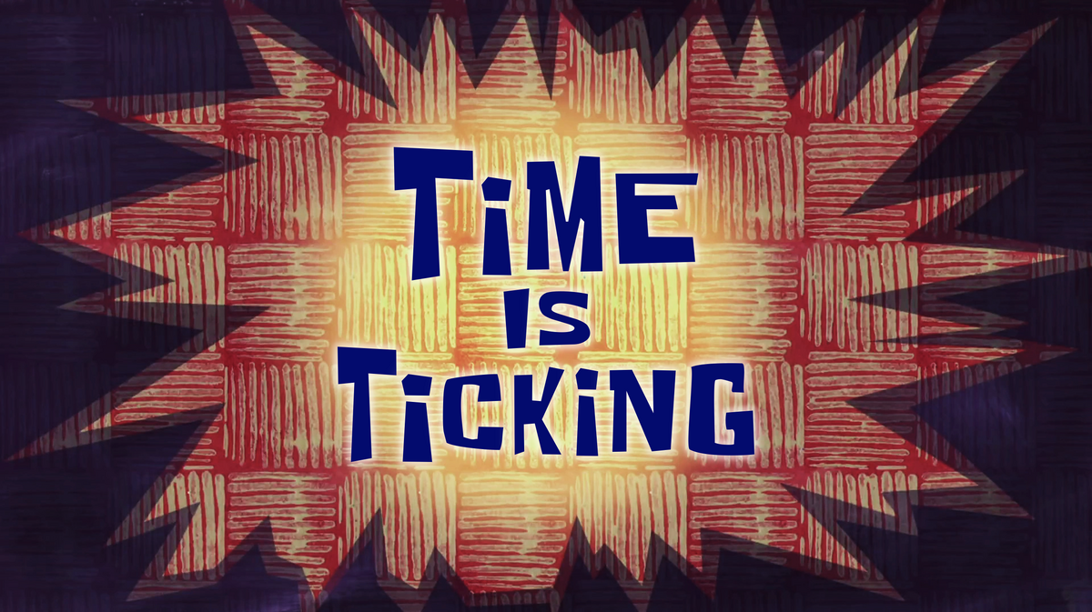 Time is Ticking SpongeBob New Fanon Wiki Fandom