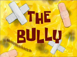 The Bully