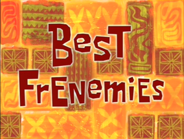 Best Frenemies