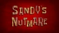 Sandy's Nutmare