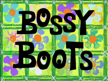 Bossy Boots