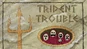 Trident trouble-0