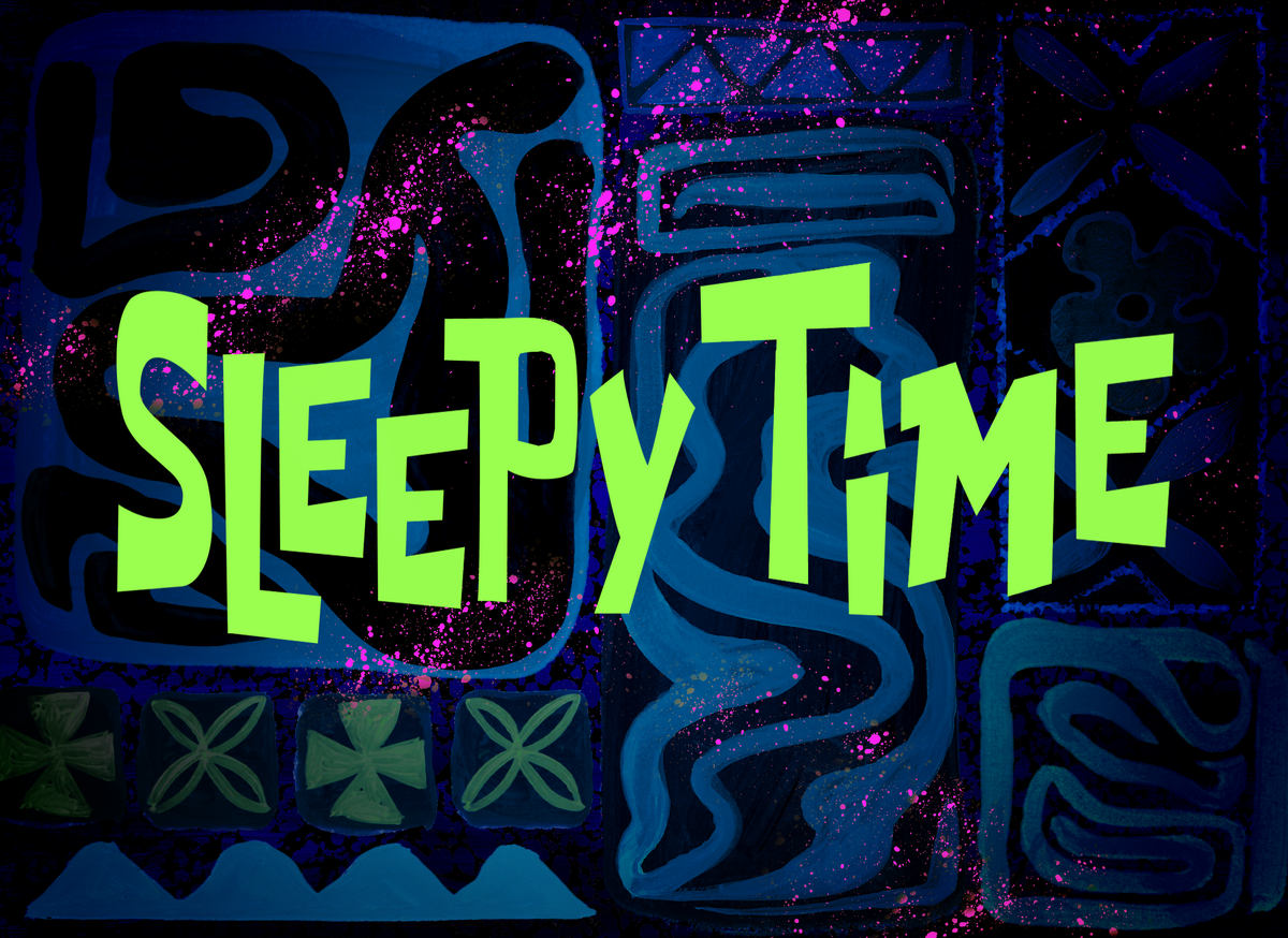 Sleepy Time | Encyclopedia SpongeBobia - Fandom