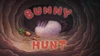 Bunny Hunt title card