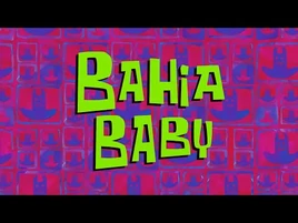SpongeBob Music- Bahia Baby-2