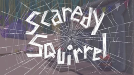 Scaredy Squirrel title card