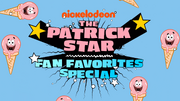 THE PATRICK STAR FAN FAVORITES SPECIAL PROMO TITLE CARD