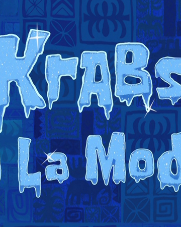 Krabs à la Mode | SpongeBobia Fandom