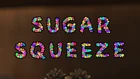 Sugar Squeeze title card