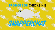 SpongeBob Checks His Snapper Chat (short)
