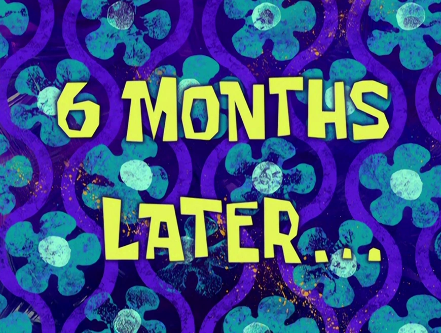 2 month later. Год спустя спанч боб. Two months later. Two hours later спанч боб. Месяц спустя губка боб.